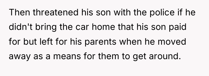 Then threatened his son with the police if he didn't...