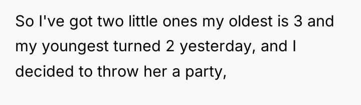 So I've got two little ones my oldest is 3...