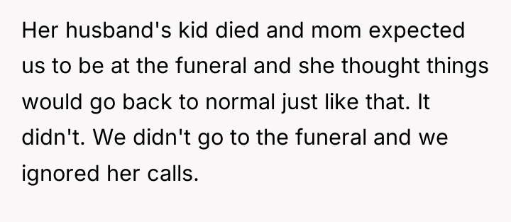 Her husband's kid died and mom expected us to be...