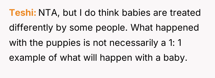 Teshi NTA, but I do think babies are treated differently...