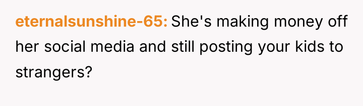 eternalsunshine-65 She's making money off her social media and still...