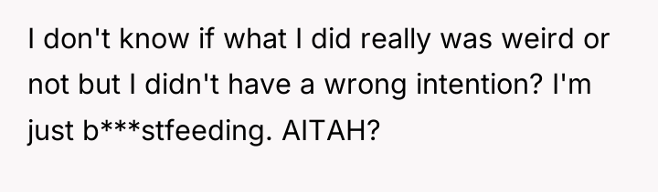 I don't know if what I did really was weird...