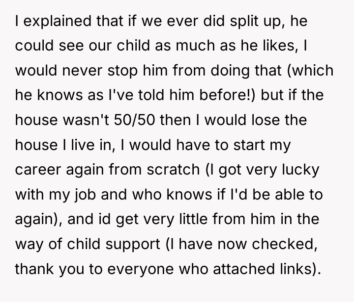 I explained that if we ever did split up, he...