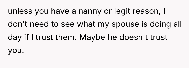 unless you have a nanny or legit reason, I don't...