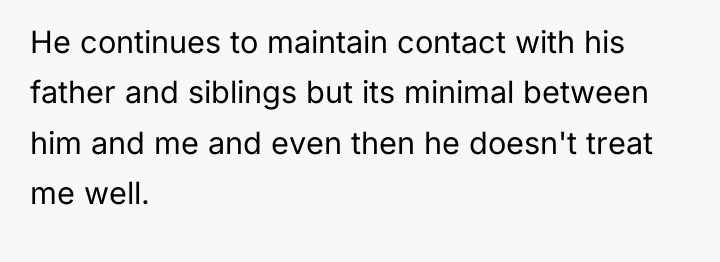 He continues to maintain contact with his father and siblings...