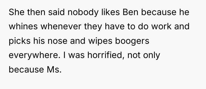 She then said nobody likes Ben because he whines whenever...
