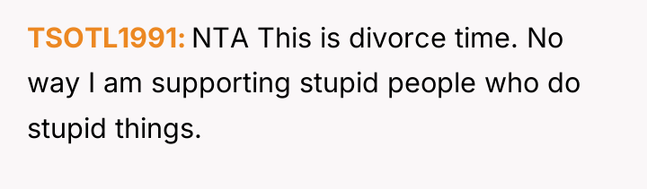 TSOTL1991 NTA This is divorce time. No way I am...