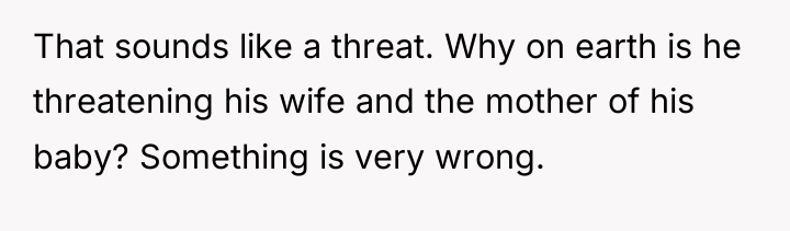 That sounds like a threat. Why on earth is he...