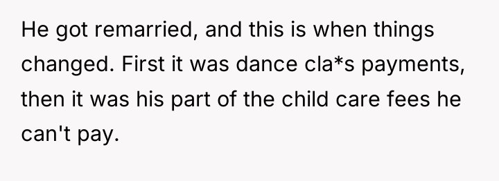 He got remarried, and this is when things changed. First...