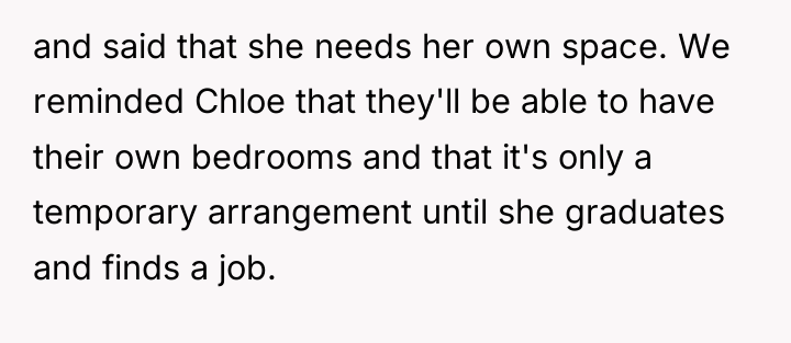and said that she needs her own space. We reminded...