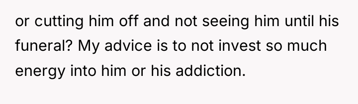 or cutting him off and not seeing him until his...