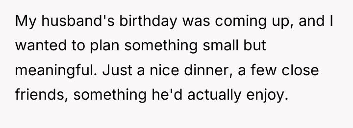 My husband's birthday was coming up, and I wanted to...