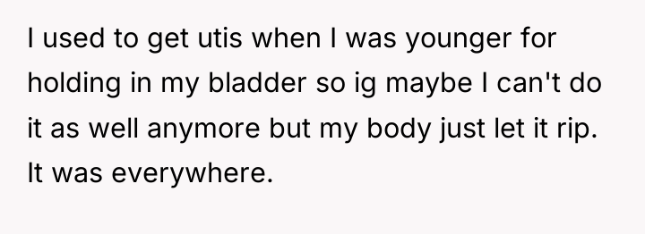 I used to get utis when I was younger for...