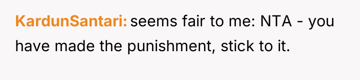 KardunSantari seems fair to me: NTA - you have made...