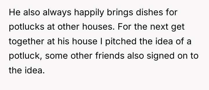 He also always happily brings dishes for potlucks at other...