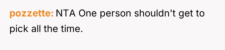 pozzette NTA One person shouldn't get to pick all the...