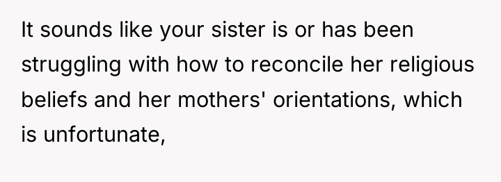 It sounds like your sister is or has been struggling...