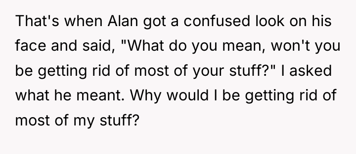 That's when Alan got a confused look on his face...
