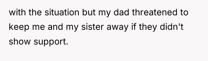 with the situation but my dad threatened to keep me...