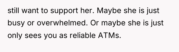 still want to support her. Maybe she is just busy...