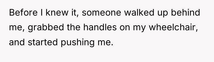 Before I knew it, someone walked up behind me, grabbed...