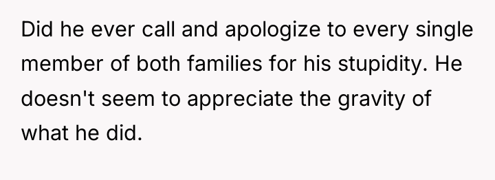 Did he ever call and apologize to every single member...