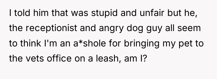 I told him that was stupid and unfair but he,...