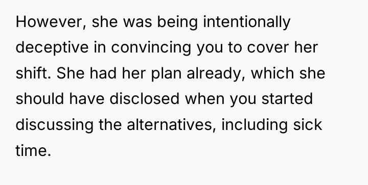 However, she was being intentionally deceptive in convincing you to...