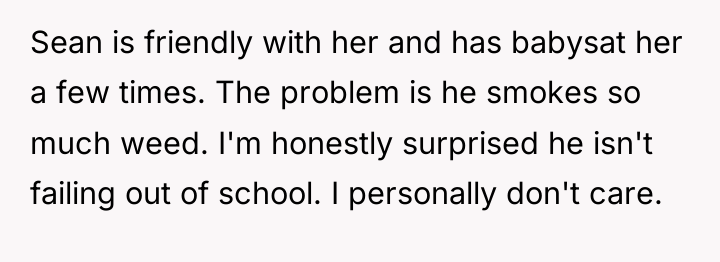 Sean is friendly with her and has babysat her a...