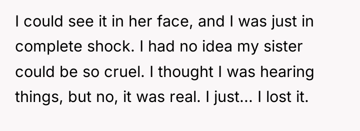 I could see it in her face, and I was...