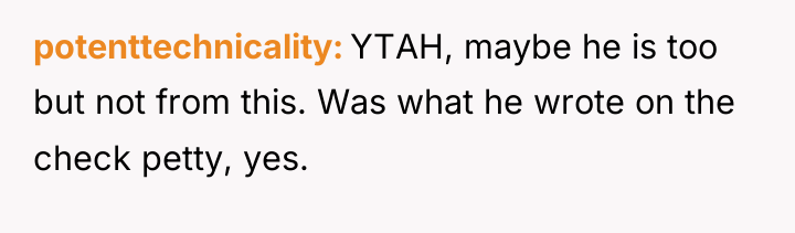 potenttechnicality YTAH, maybe he is too but not from this....
