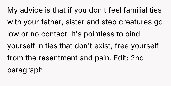 My advice is that if you don't feel familial ties...