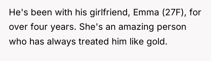 He's been with his girlfriend, Emma (27F), for over four...