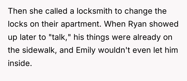 Then she called a locksmith to change the locks on...