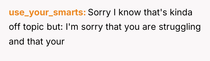 use_your_smarts Sorry I know that's kinda off topic but: I'm...