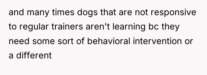and many times dogs that are not responsive to regular...