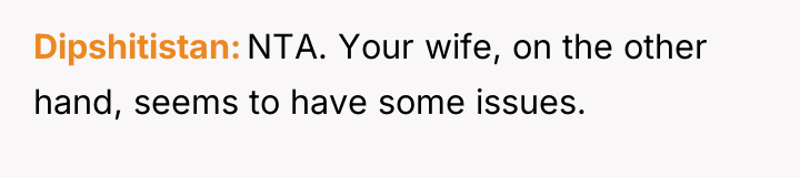 Dipshitistan NTA. Your wife, on the other hand, seems to...