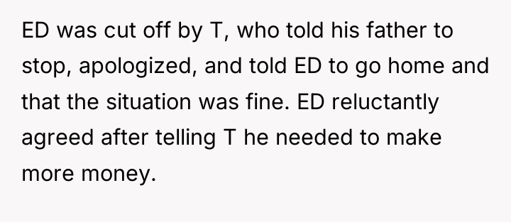 ED was cut off by T, who told his father...