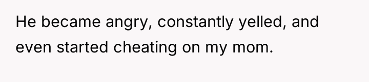 He became angry, constantly yelled, and even started cheating on...