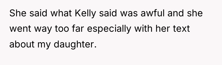 She said what Kelly said was awful and she went...