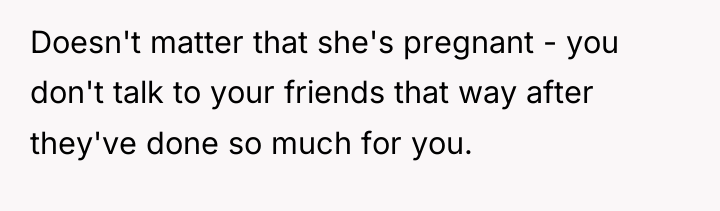 Doesn't matter that she's pregnant - you don't talk to...