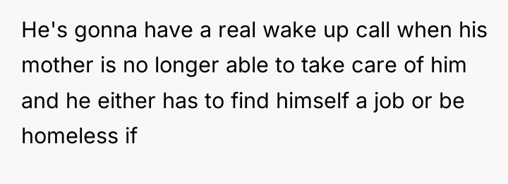 He's gonna have a real wake up call when his...