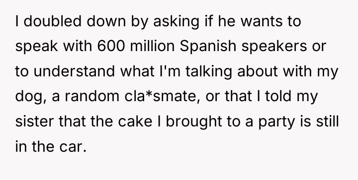 I doubled down by asking if he wants to speak...
