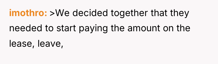 imothro >We decided together that they needed to start paying...