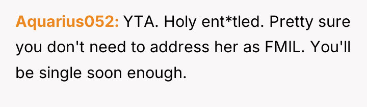 Aquarius052 YTA. Holy ent*tled. Pretty sure you don't need to...