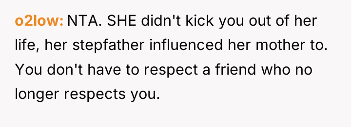 o2low NTA. SHE didn't kick you out of her life,...