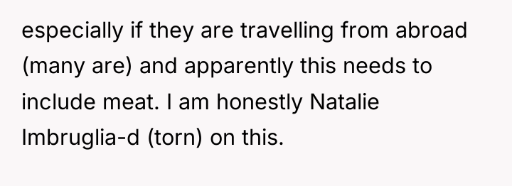 especially if they are travelling from abroad (many are) and...