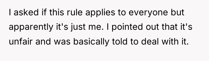 I asked if this rule applies to everyone but apparently...