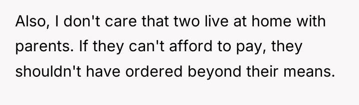 Also, I don't care that two live at home with...
