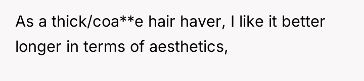As a thick/coa**e hair haver, I like it better longer...